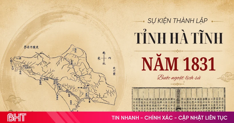 Sự kiện thành lập tỉnh Hà Tĩnh năm 1831 – Bước ngoặt lịch sử 