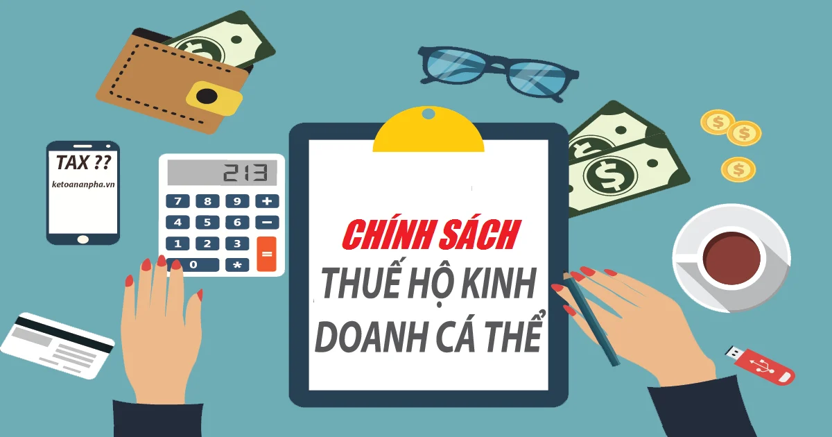 Quy định về chính sách thuế và quản lý thuế đối với hộ kinh doanh, cá nhân kinh doanh