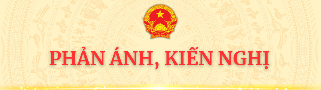 Phản ánh kiến nghị