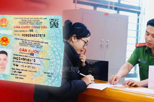 Người dân cần lưu ý nhiều thay đổi mới liên quan căn cước có hiệu lực từ 15-3