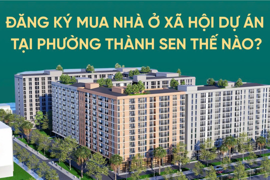 Đăng ký mua nhà ở xã hội dự án tại phường Thành Sen thế nào? 