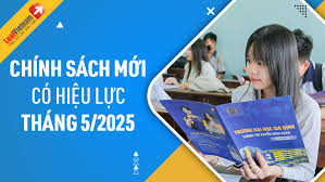 Chính sách mới có hiệu lực từ tháng 5/2025