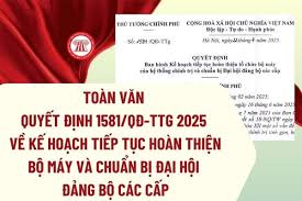 Kế hoạch tiếp tục hoàn thiện tổ chức bộ máy của hệ thống chính trị và chuẩn bị Đại hội đảng bộ các cấp