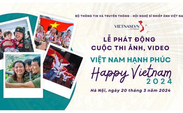 Phát động cuộc thi ảnh, video "Việt Nam hạnh phúc - Happy Vietnam" năm 2024