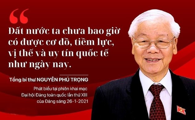 “Đất nước ta chưa bao giờ có được cơ đồ, tiềm lực, vị thế và uy tín quốc thế như ngày nay"