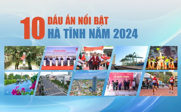 10 dấu ấn nổi bật của Hà Tĩnh năm 2024