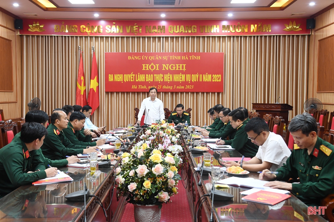 Đảng ủy Quân sự Hà Tĩnh ra Nghị quyết lãnh đạo thực hiện nhiệm vụ quý II/2023