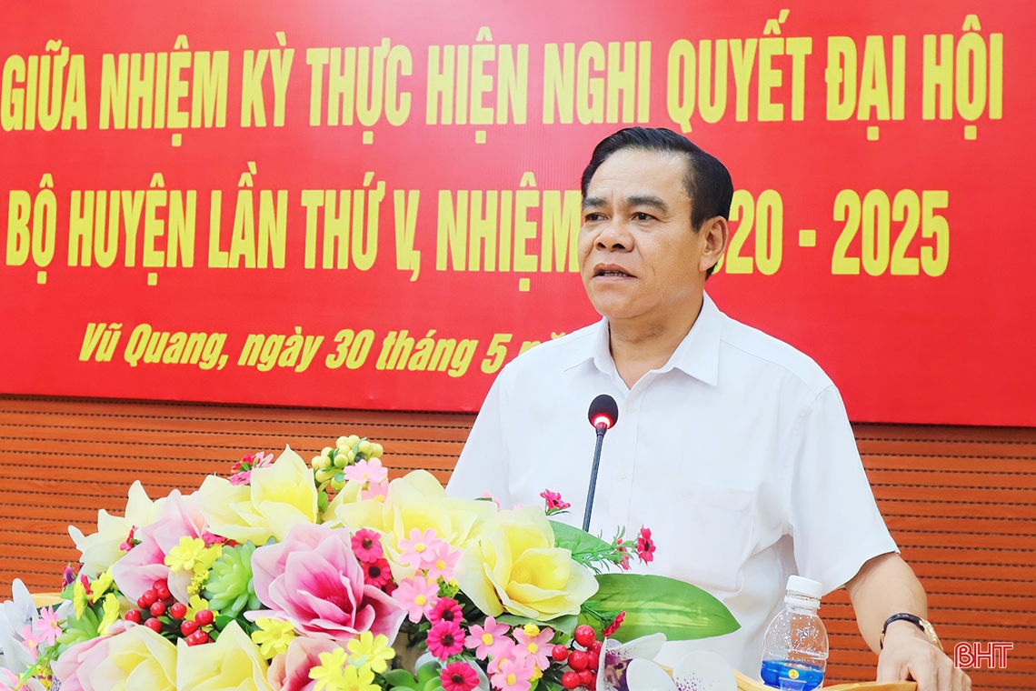 Vũ Quang cần tiếp tục thực hiện hiệu quả các nghị quyết, xây dựng Đảng bộ trong sạch, vững mạnh
