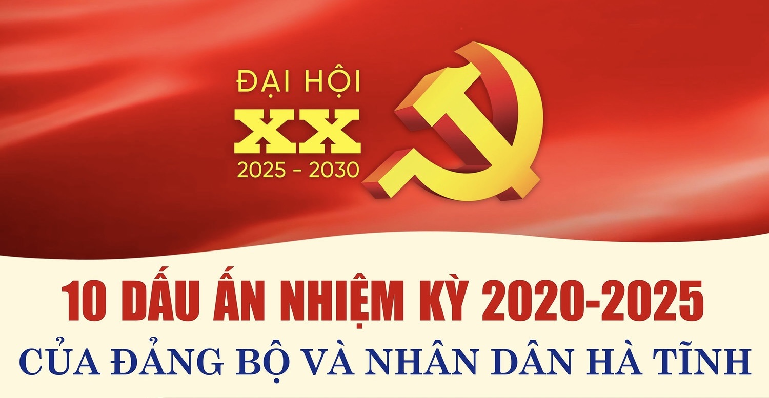 10 dấu ấn nhiệm kỳ của Đảng bộ và Nhân dân Hà Tĩnh
